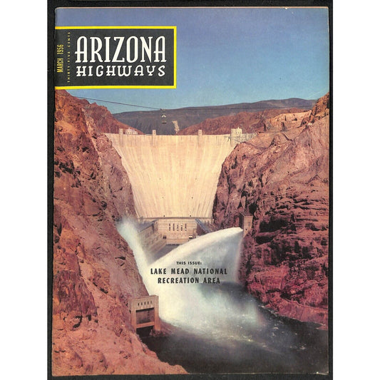 Arizona Highways Magazine March 1956 Lake Mead / Hoover Dam 40pp VGC