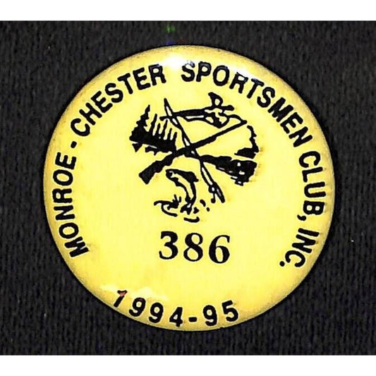 Monroe - Chester Sportsmen Club 1994 - 1995 Pinback Button 1 5/8" VGC