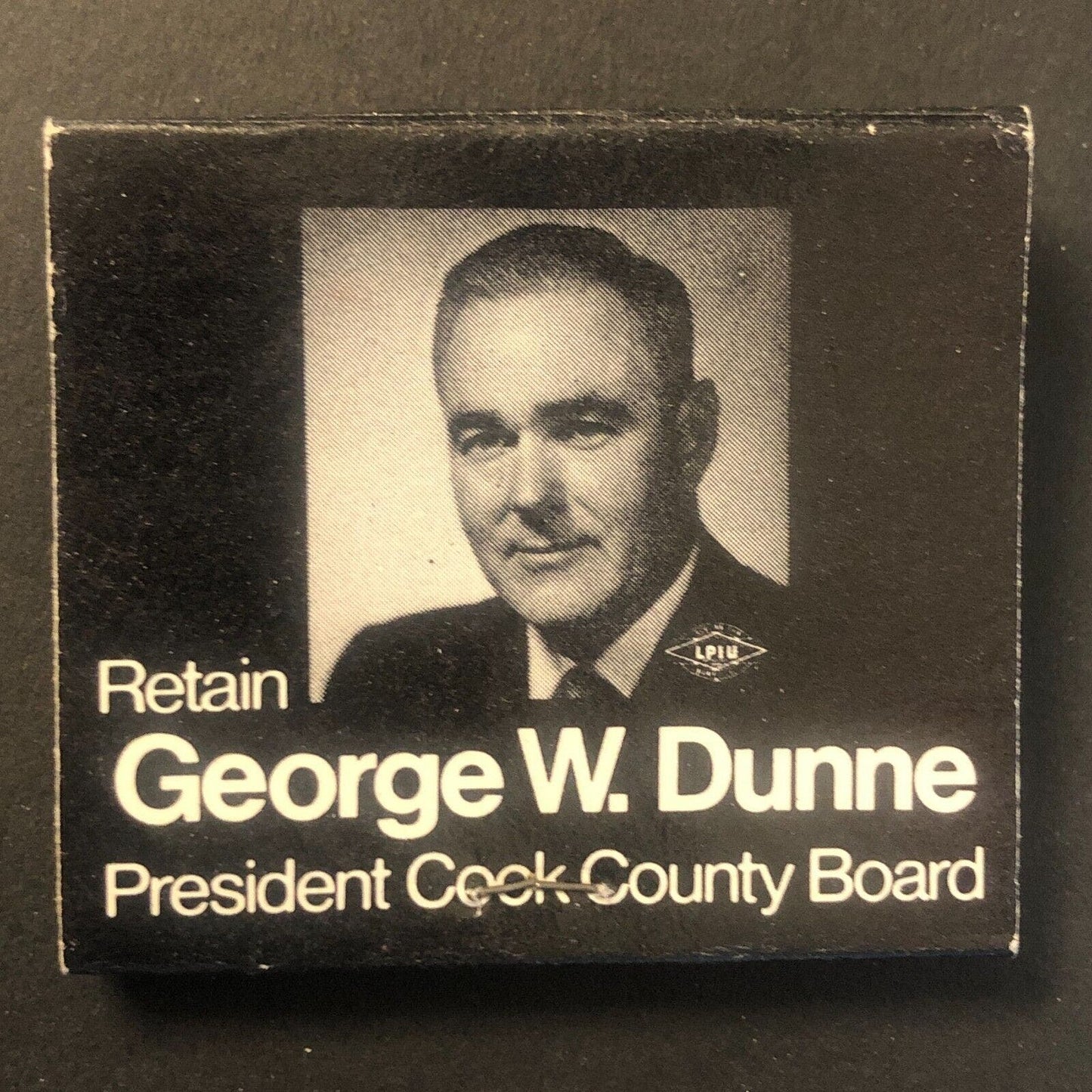 "Retain George W. Dunne" Chicago Vintage Full Matchbook c1966-73 VGC