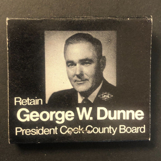 "Retain George W. Dunne" Chicago Vintage Full Matchbook c1966-73 VGC