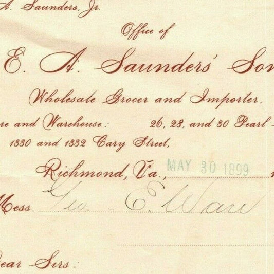 E.A. Saunders and Son Grocer Letterhead Richmond, VA to Geo. E. Wear 1899