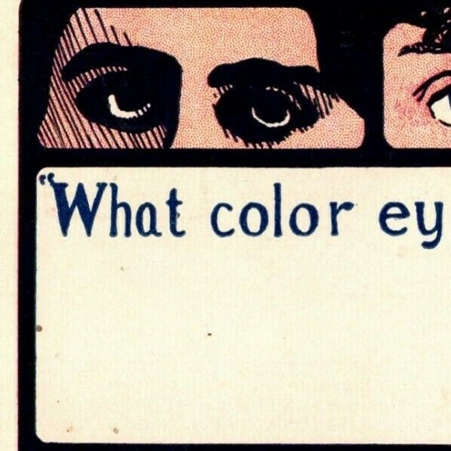 "What Color Eyes Do You Love Best?" c1905 Undivided NP Comic Humor Postcard