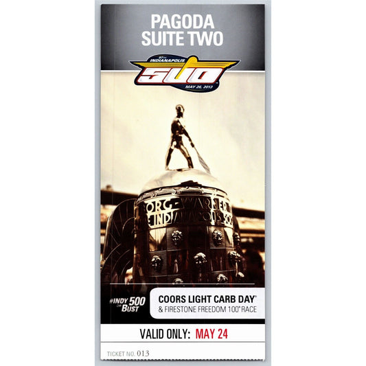2013 Indy 500 Coors Light Carb Day 5/24 Pagoda Suite Two Ticket Stub #013