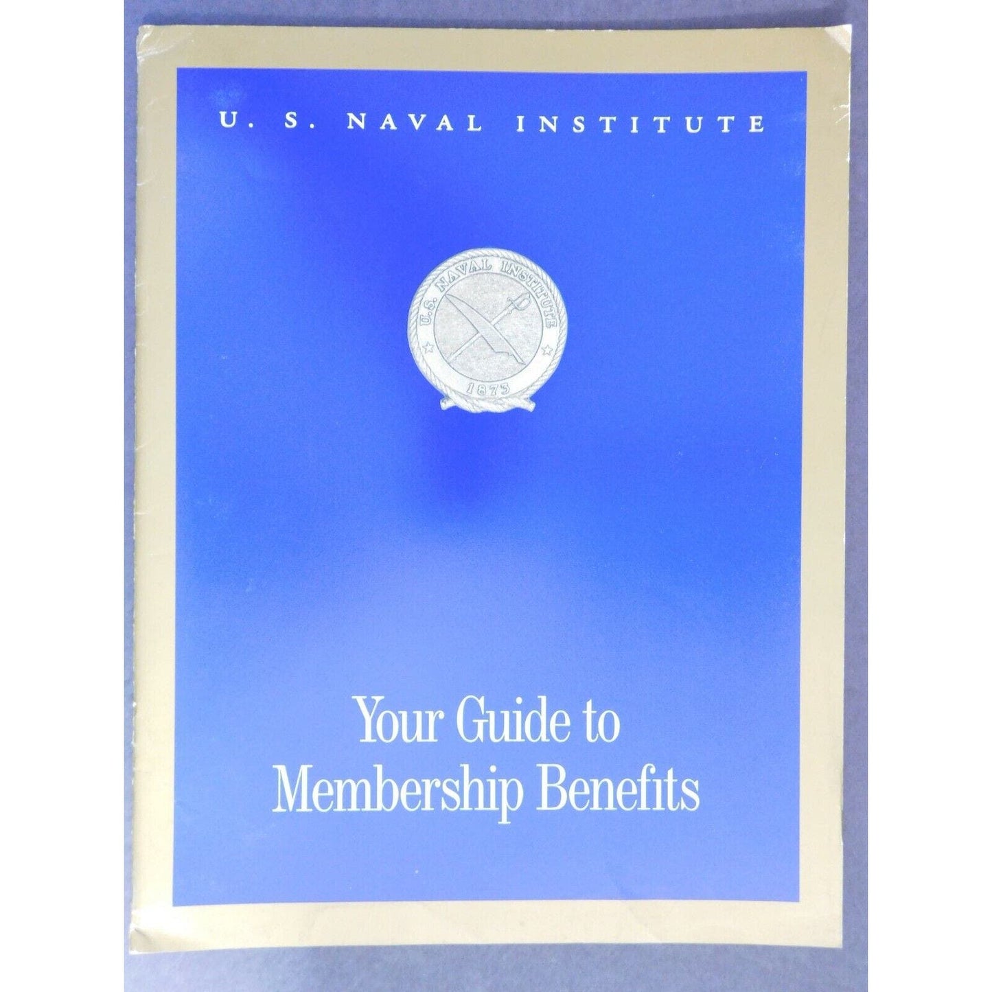 c1980's? U.S. Naval Institute "Your Guide to Membership Benefits" 12 pgs.