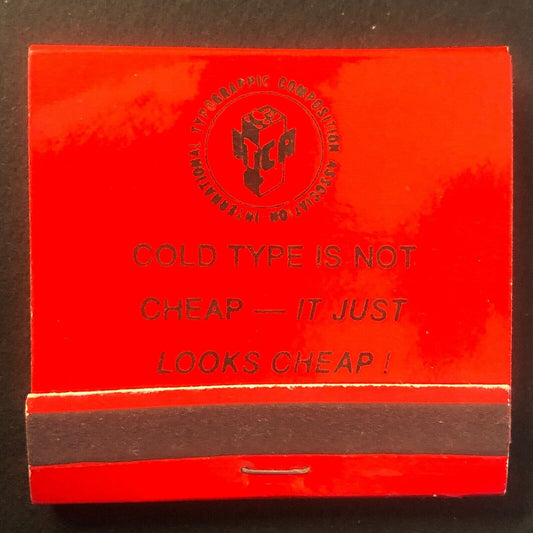 ITCA Typesetting Cold Type is Not Cheap Vintage Full Matchbook c1960's-73 Scarce