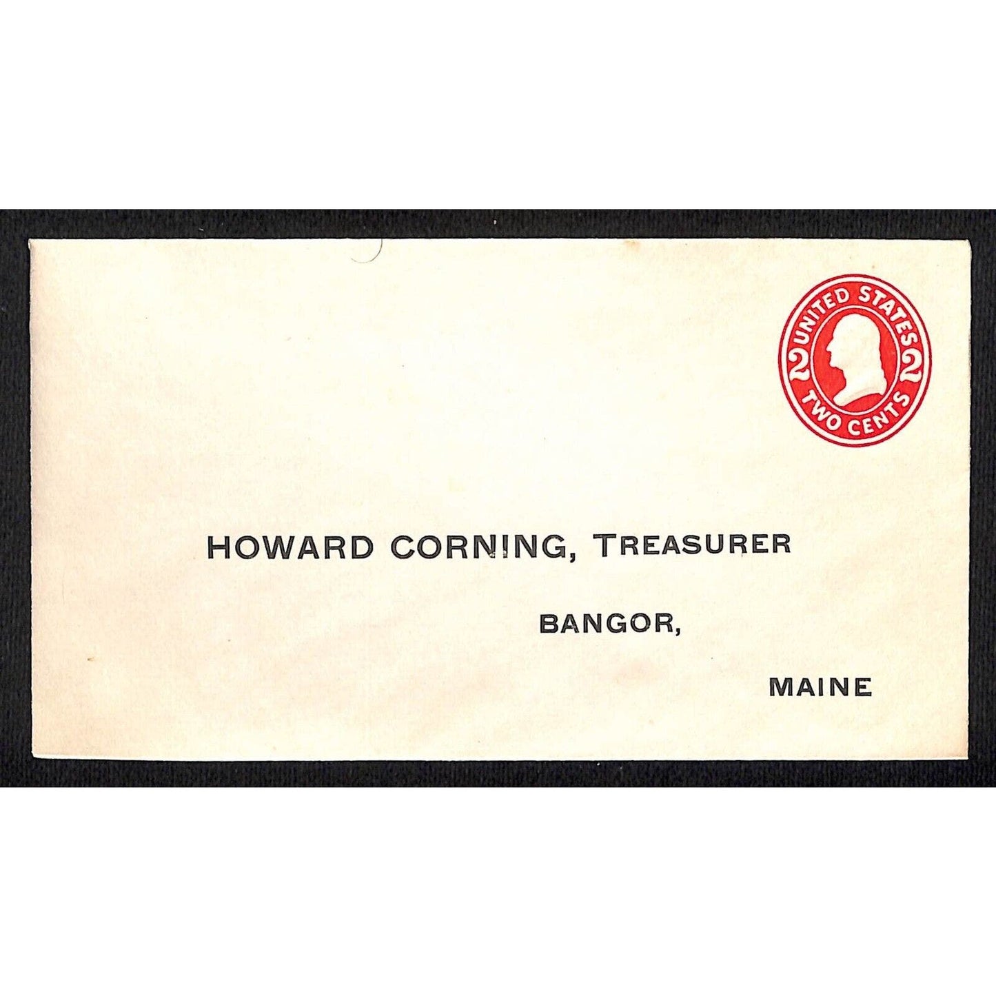 Bangor Maine Howard Corning, Treasurer (Maine Railway c1910) Cover Only