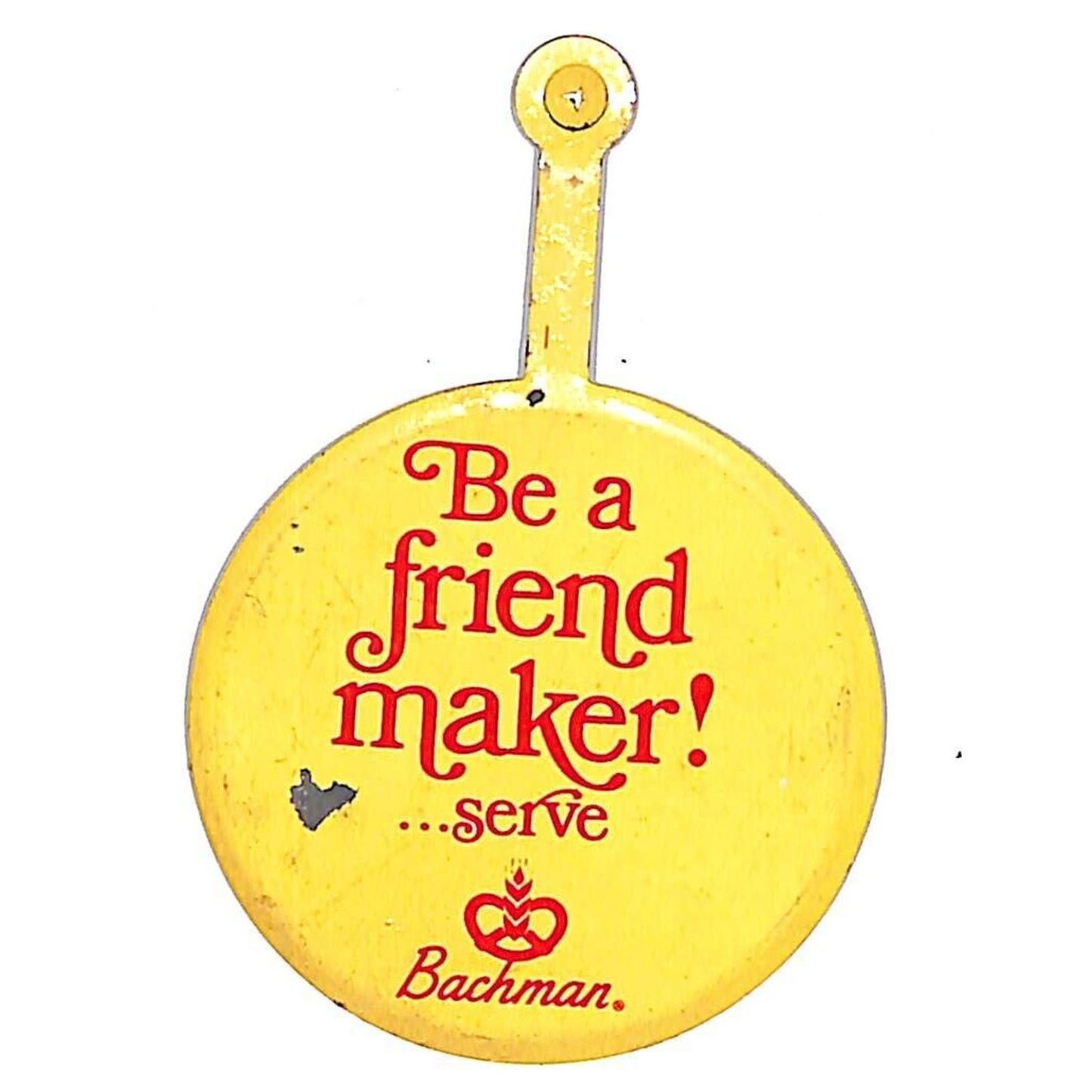 Bachman Pretzels "Be a Friend Maker" Steel Advertising Button c1970's