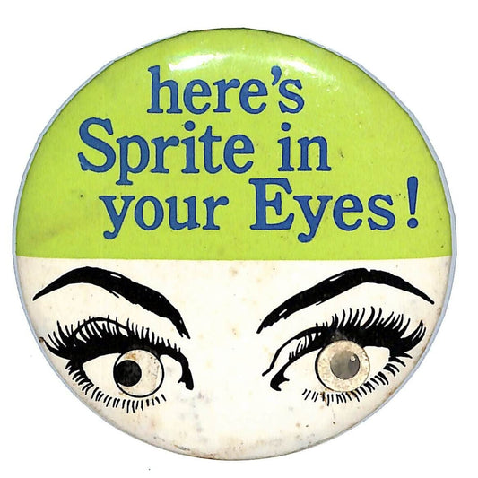 Here's Sprite in your Eyes! Pinback Button c1965-70's Lenticular Woman's Eyes