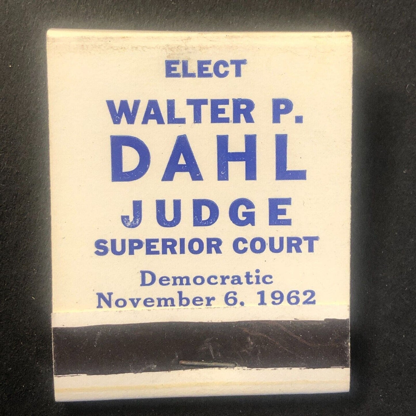 Elect Walter P. Dahl Judge Full Vintage Matchbook 1962 Scarce VGC