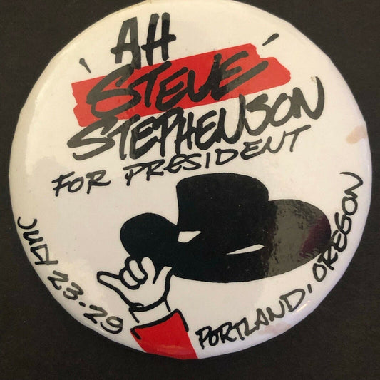 "AH Steve Stephenson for Pres. Portland, ORE" c1980's 2" Steel Pin Back Button