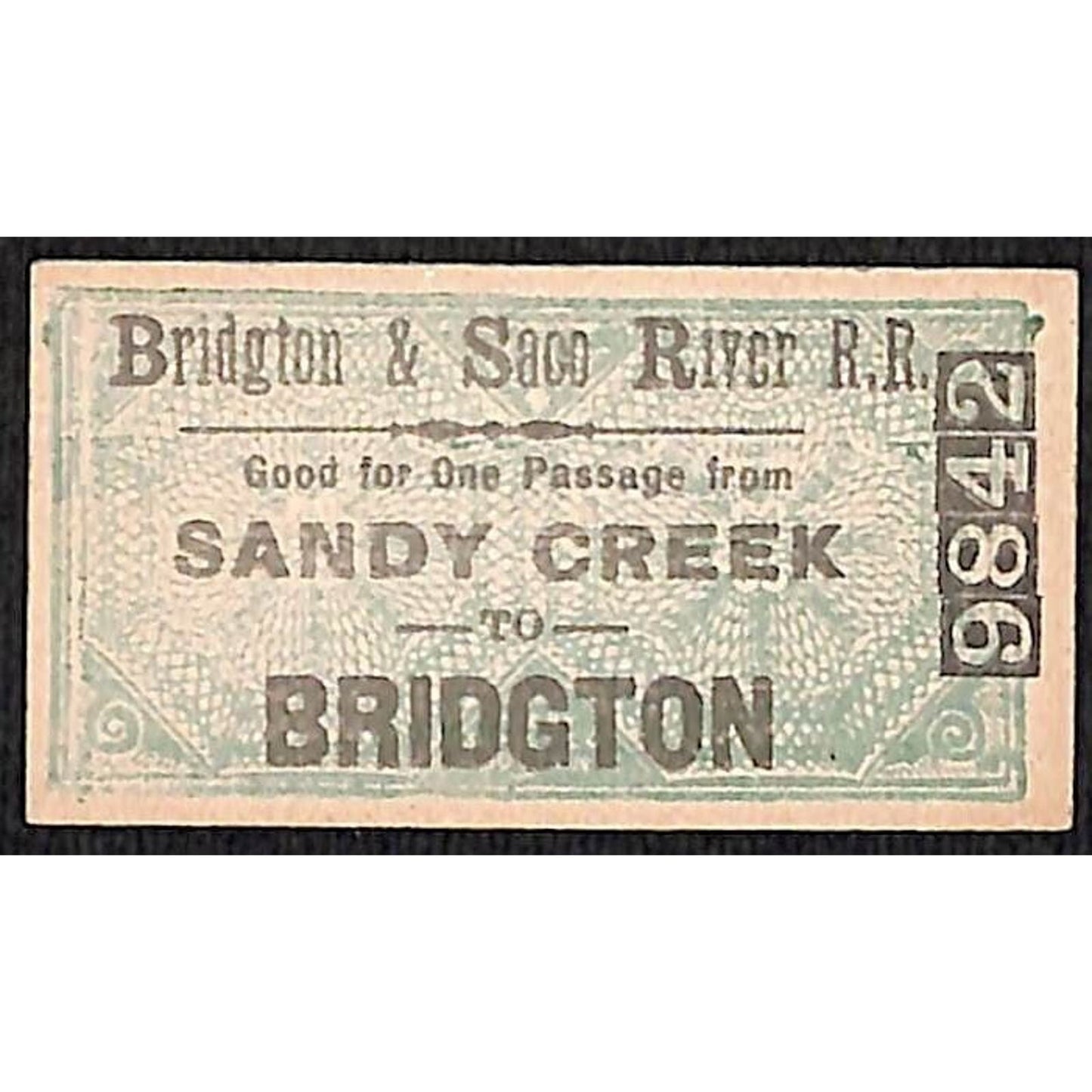 Bridgton & Saco River Railroad Ticket Sandy Creek to Unused #9842 Very Scarce