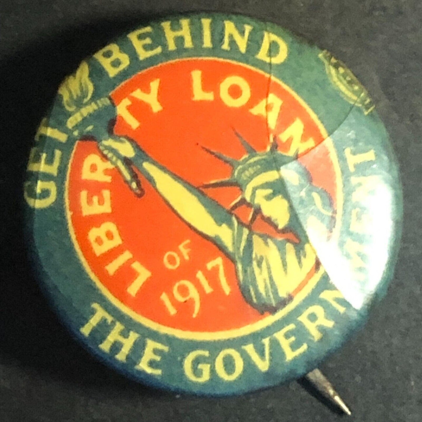 Liberty Loan of 1917 Statue of Liberty "Get Behind the Government" Pinback
