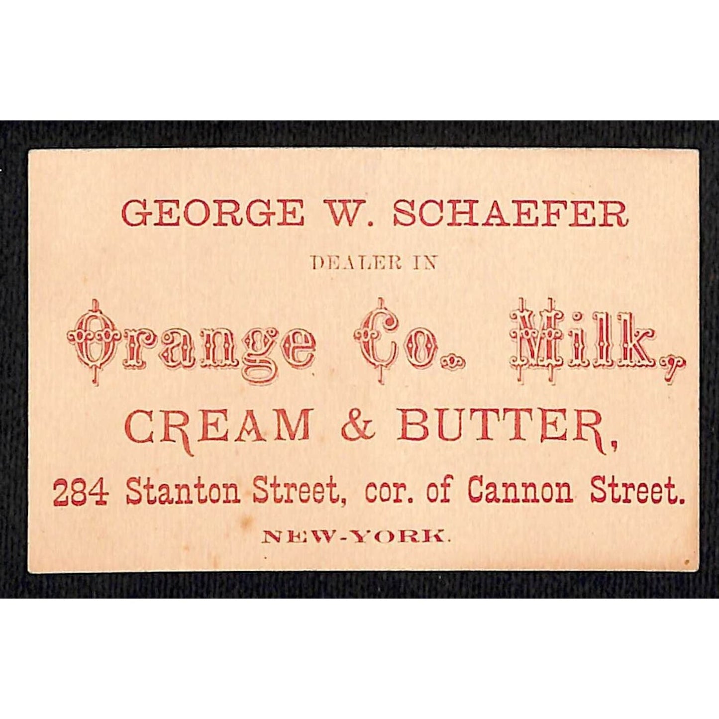 George W. Schaffer Orange County Milk Stanton St New York Trade / Business Card