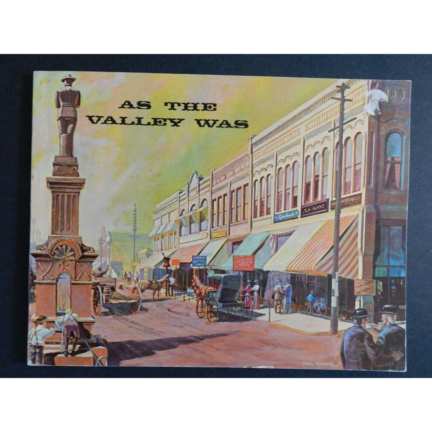 1968 55+ pgs. "As the Valley Was" Pictorial - Yakima River Valley 1910-1915 VGC