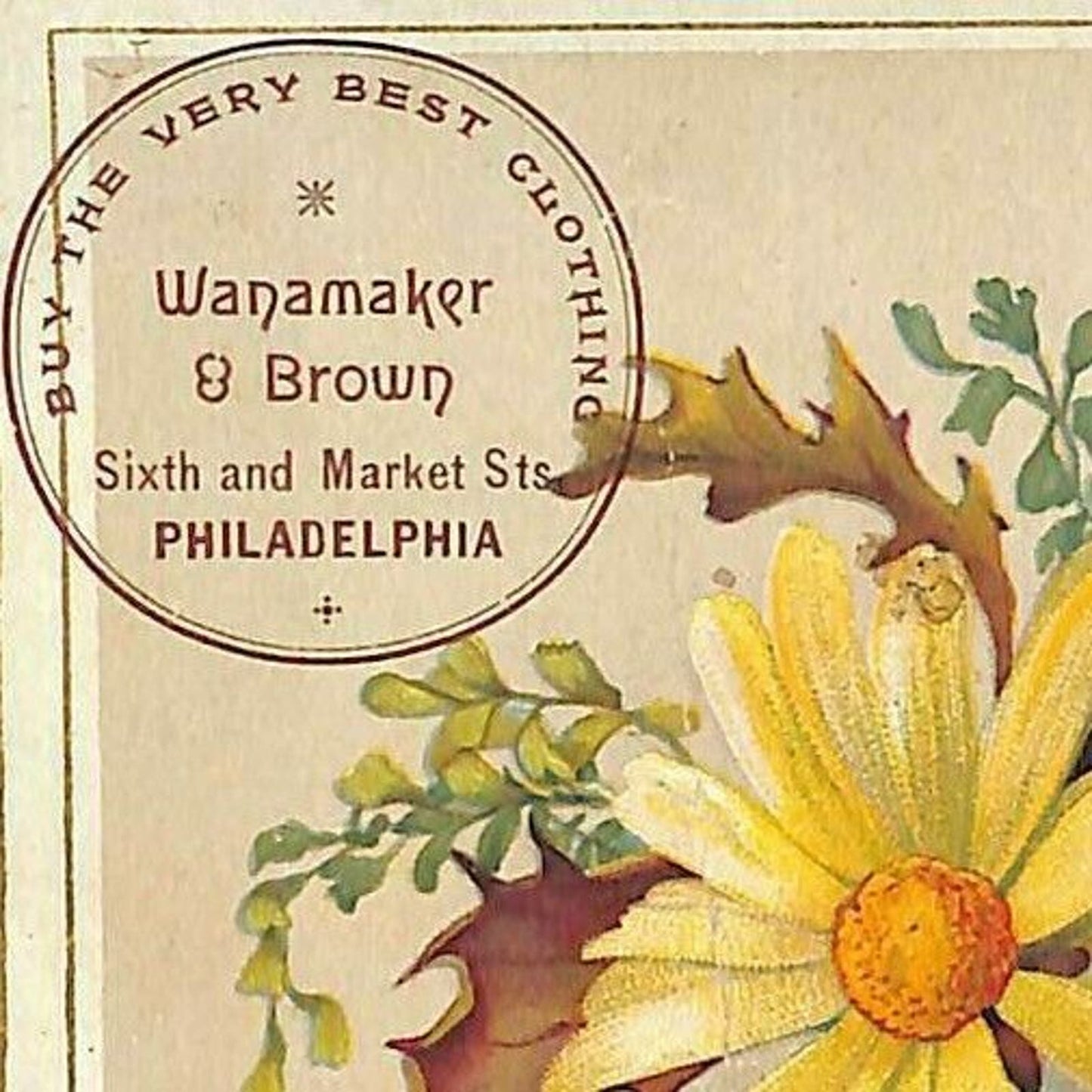 1889 Victorian Trade Card - Wanamaker & Brown Clothing Philadelphia Flowers