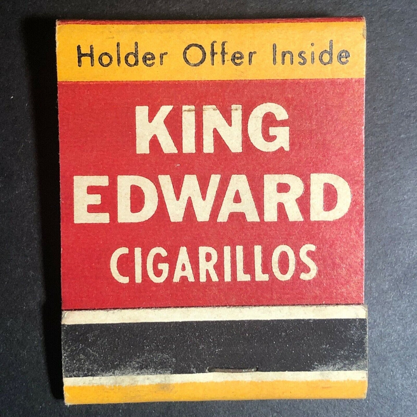 1960's-70's Full Matchbook "King Edward Cigarillos" "You Don't Have To Inhale.."