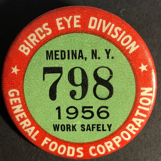 Medina, NY "798" General Mills Corporation Birds Eye Division ID Pin 1956 44mm