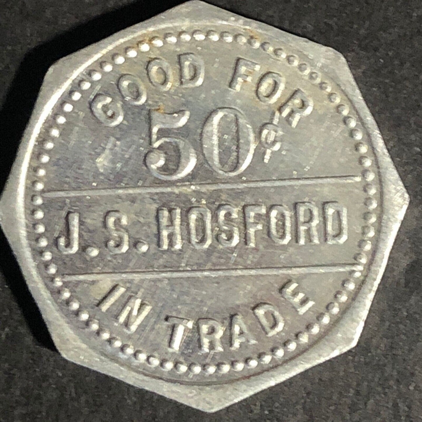 J.S. Hosford (Montrose, PA) G/F 50c Octagon Alum. Token 25mm