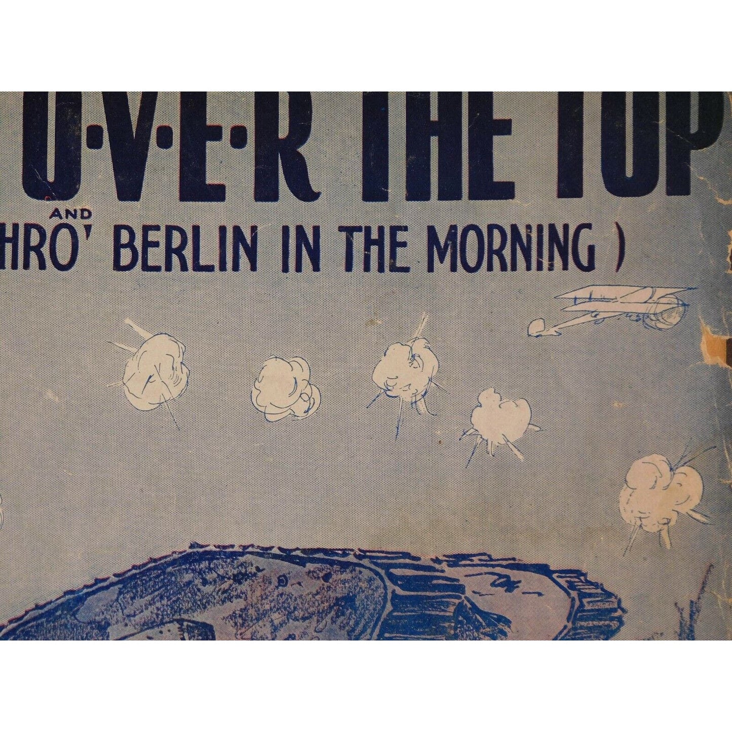 WWI Sheet Music - "We're Going Over The Top - We'll Be Marching Thro' Berlin....