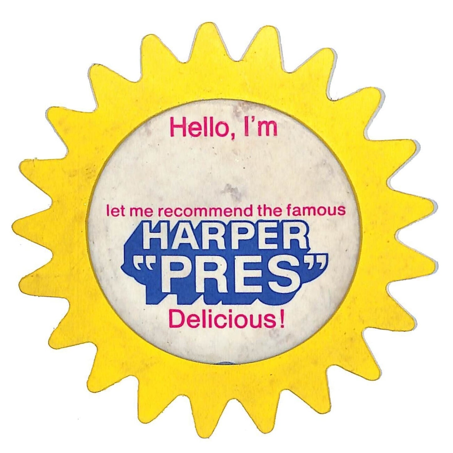 Hello, I'm _____ Let Me Recommend / Harper "Pres" Pinback Button c1970's