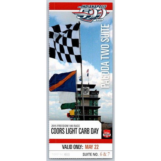 2015 Indy 500 Coors Light Carb Day Ticket Stub Pagoda Suite Two Indianapolis #11