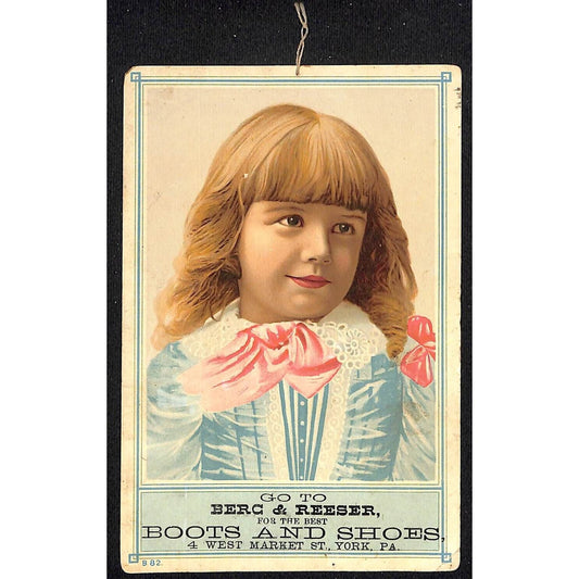 York, PA Victorian Trade Card Hanger Berc & Reeser Boots Shoes Girl Fancy Dress