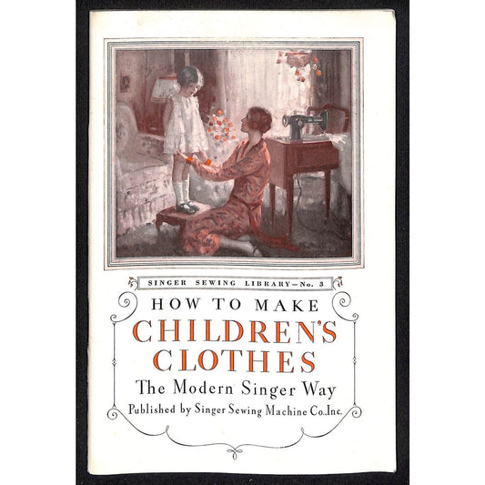 How to Make Children's Clothes - The Modern Singer Way 1930 Booklet 64pp VGC