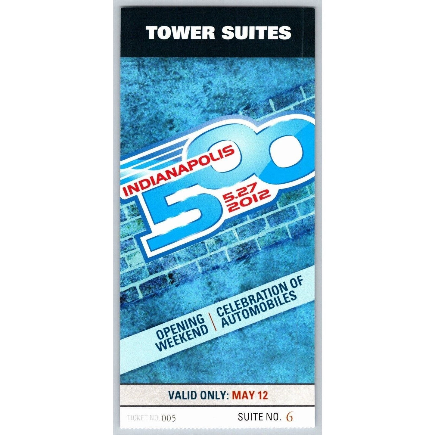 2012 Indy 500 Opening Weekend Tower Suites Ticket Stub #005