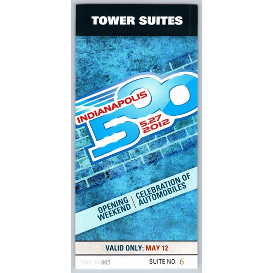 2012 Indy 500 Opening Weekend Tower Suites Ticket Stub #005