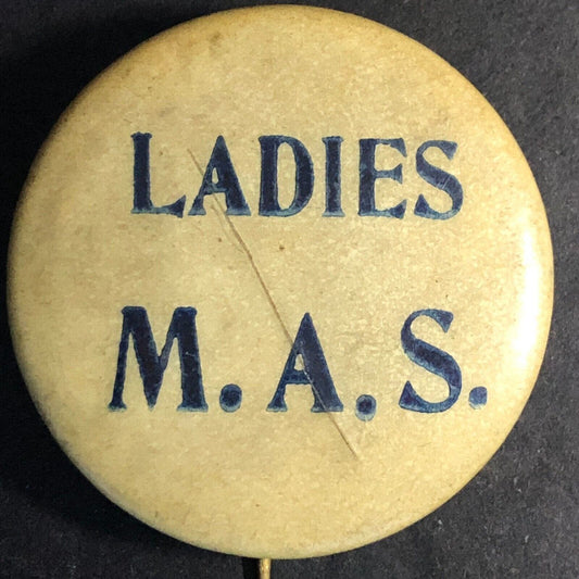 Ladies M.A.S. (WWI ?) Celluloid Steel Pinback Button