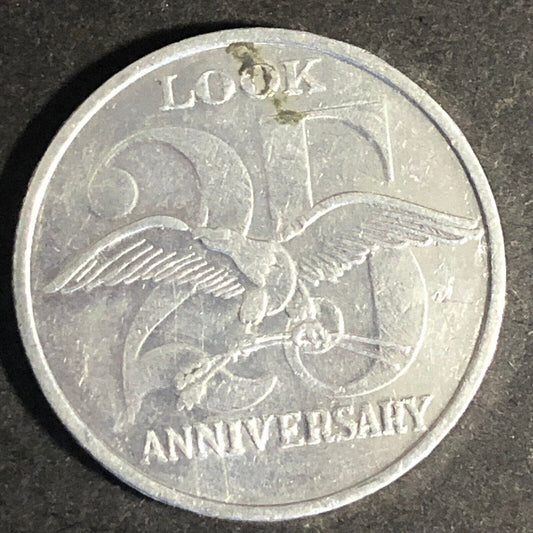 Look (Magazine) 25th Anniversary Alum. Token 25mm c1962
