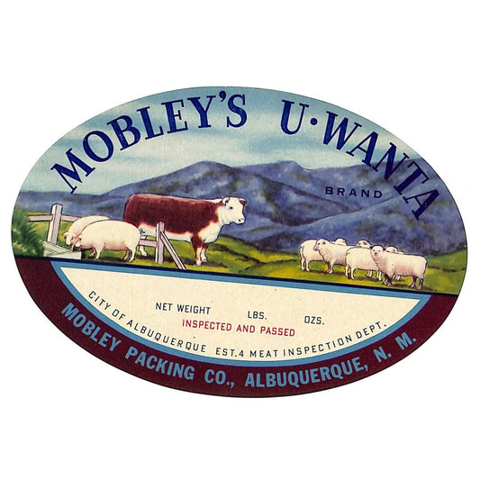 Mobley's U-Wanta Brand Packing Co. Albuquerque, NM Oval Paper Label VGC Cow Pigs