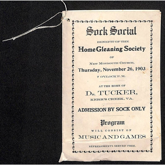 Kerr's Creek, VA Dr. Tucker 1903 "Sock Social" "Admission by Sock Only"