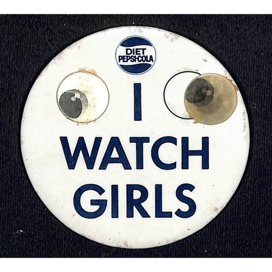 Diet Pepsi "I Watch Girls" Pinback Button c1967 w/ Lenticular Eyes