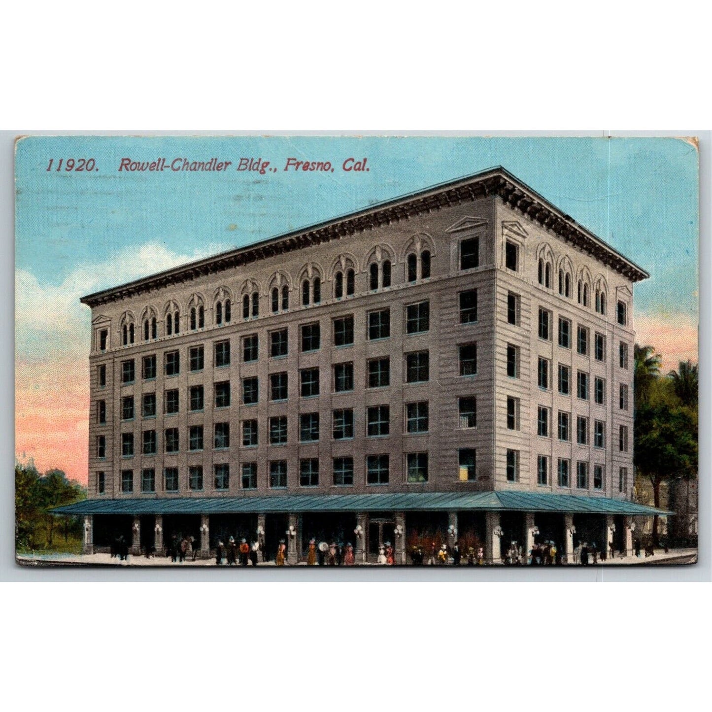 Vintage c1920 Postcard "Rowell-Chandler, Fresno, Cal"