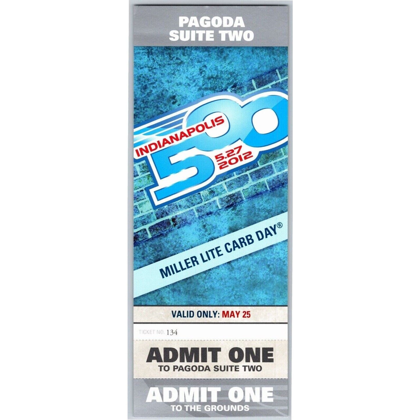 2012 Indy 500 Miller Lite Carb Day 5/25 Pagoda Suite Two Unused Ticket #134