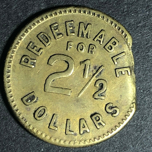17.90mm Brass "Redeemable For 2 1/2 Dollars" Counter / Token - Fauver Collection