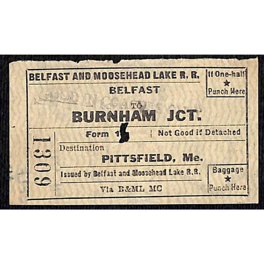 1955 Belfast and Moosehead Lake Railroad Ticket Burnham Jct. Pittsfield ME #1309