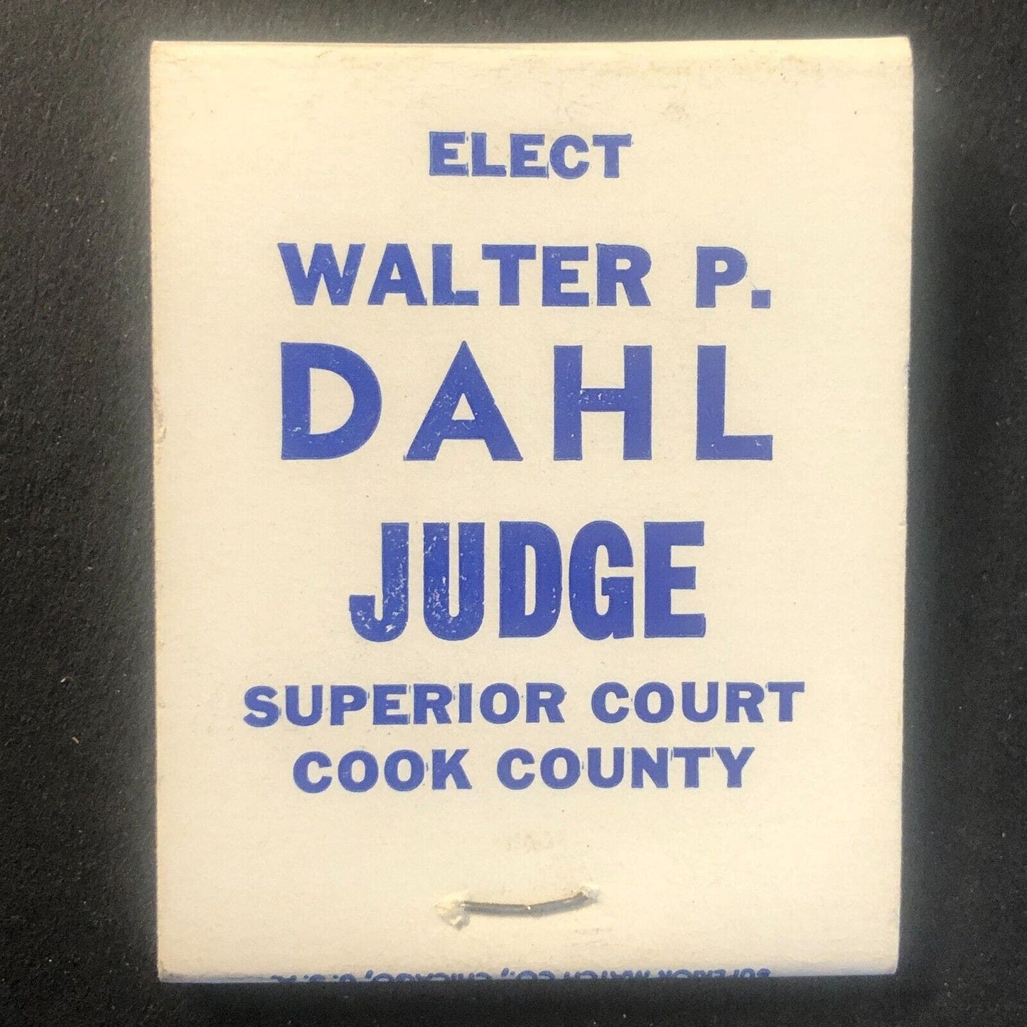 Elect Walter P. Dahl Judge Full Vintage Matchbook 1962 Scarce VGC