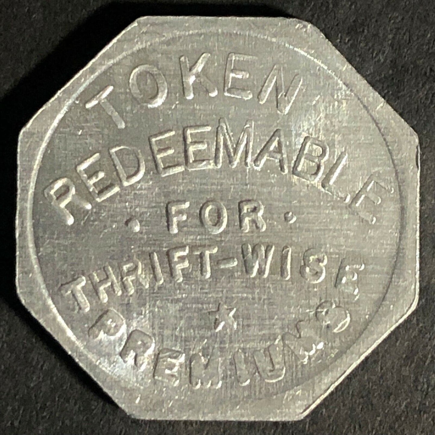 Thrift-Wise Premium Inc. (Buffalo, NY) Octagon Alum Token 22.6mm c1950's