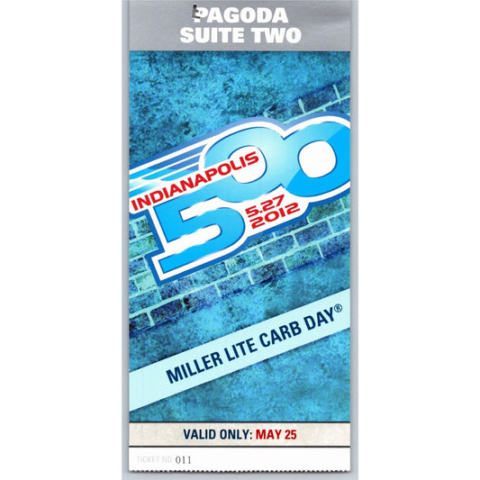 2012 Indy 500 Miller Lite Carb Day 5/25 Pagoda Suite Two Ticket Stub #011