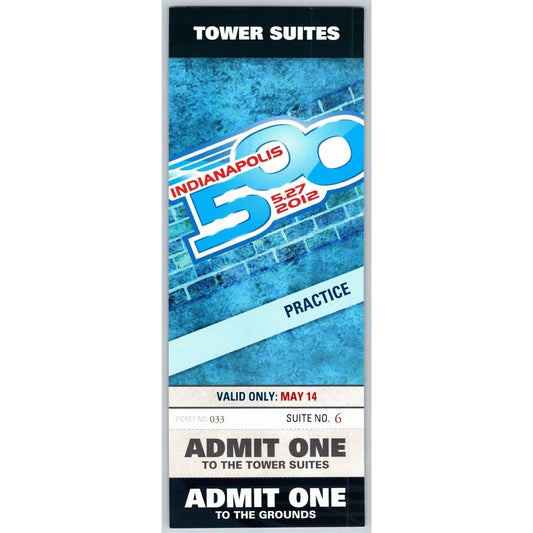 2012 Indy 500 Practice 5/14 Tower Suites Unused Ticket #033