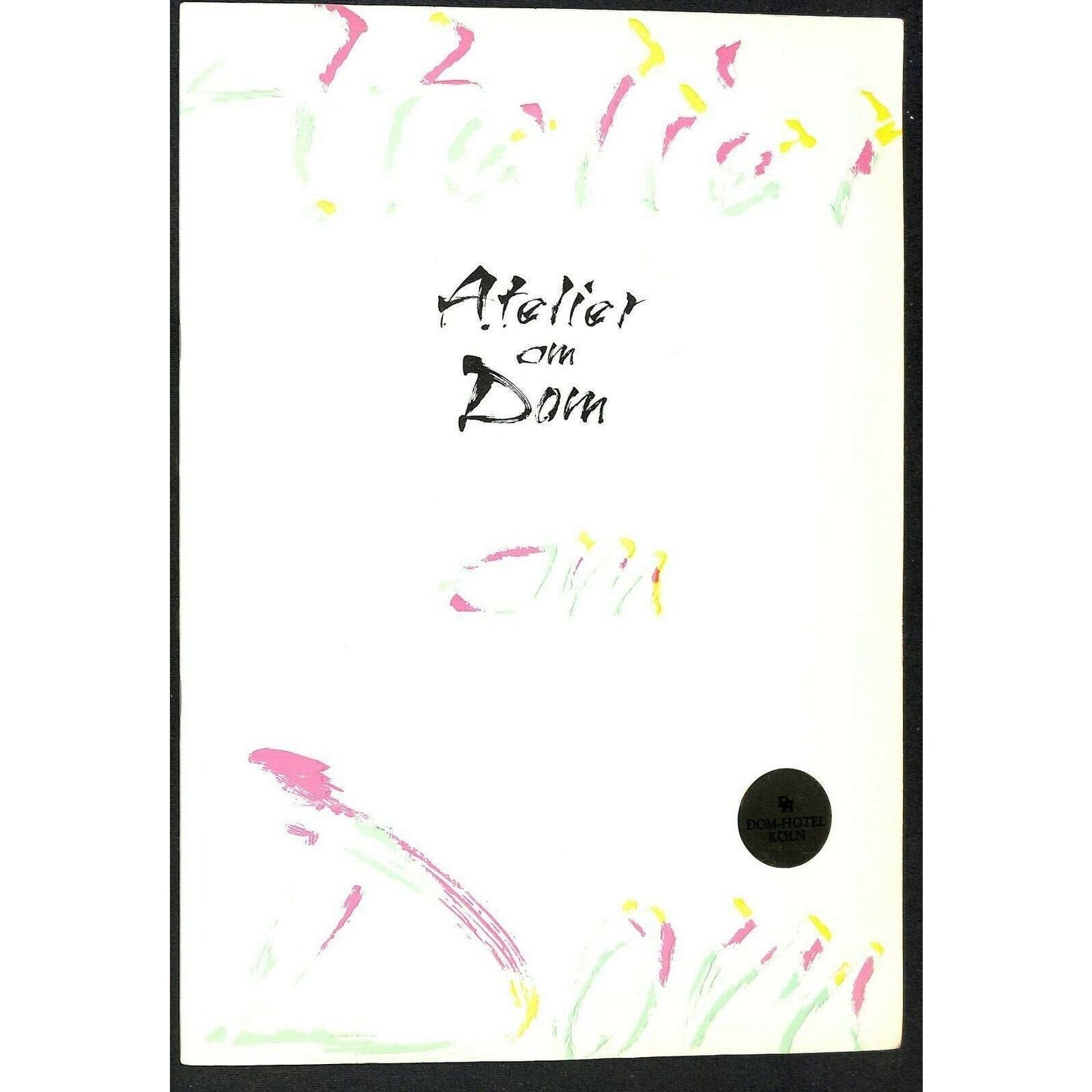 Dom-Hotel Koln-Cologne Restaurant Menu c1990's "Atelier on Dom"