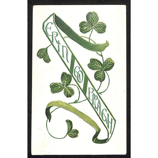 Ireland Postcard "Erin Go Bragh" Clovers Emboss 1909
