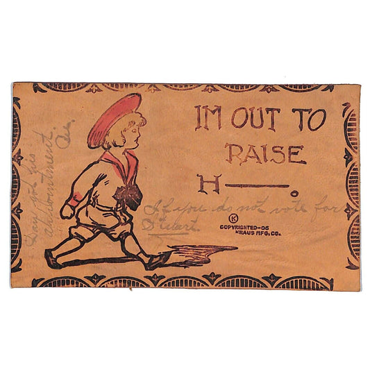Funny Leather Postcard "I am Out To Raise H ____"