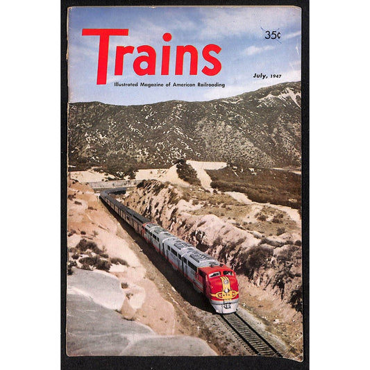 1947 "Trains" Illustrated Railroad Magazine " Vol. 7 No. 9 70pp VGC