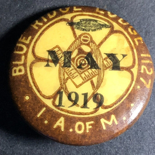 Blue Ridge Lodge 1127 May 1919 I. A. of M Machinist Ass'n Scarce Steel Pinback