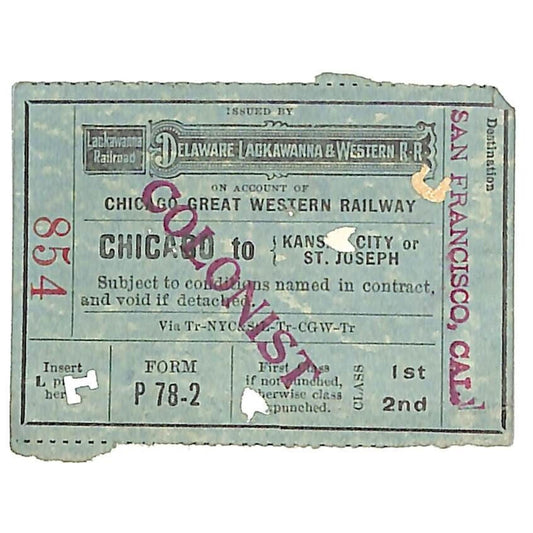 Delaware Lackawanna & Western RR 1910 "Chicago to" Ticket w/ "Colonist" Stamp