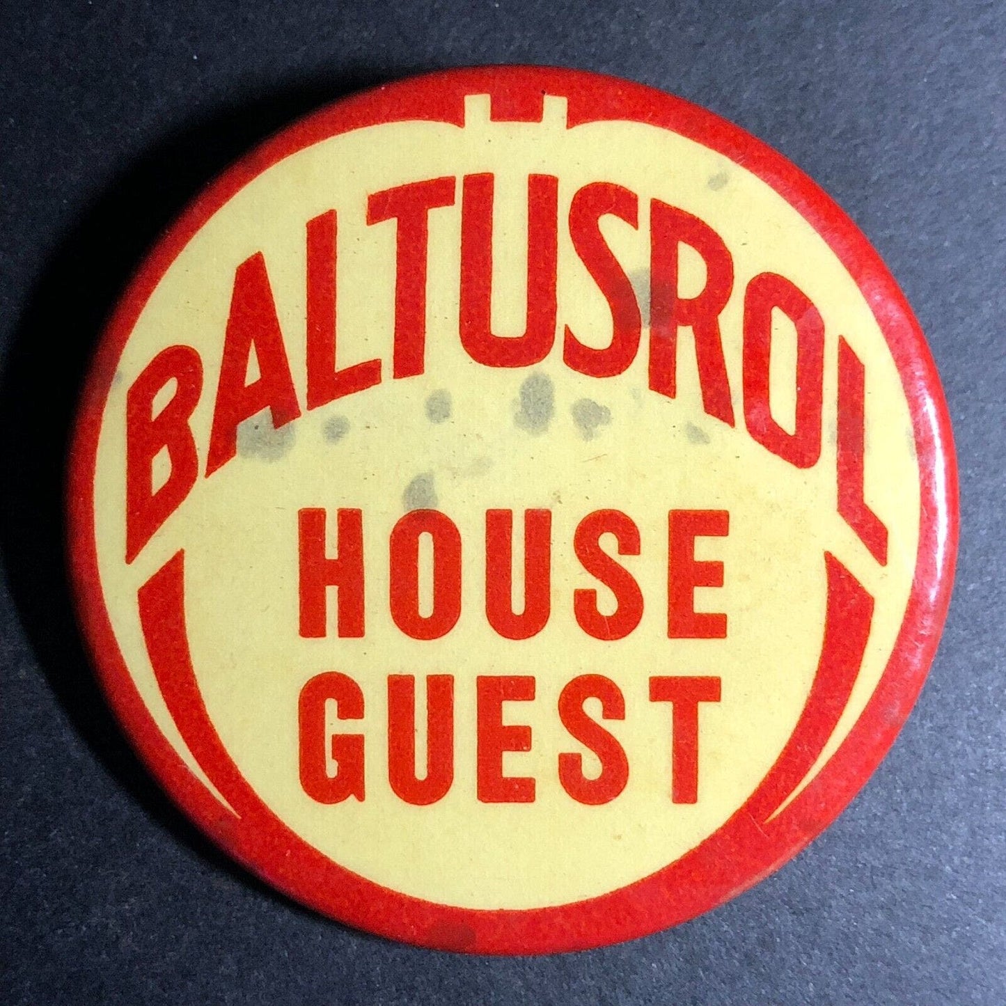 Baltusrol (Springfield, NJ Golf Club?) House Guest Steel Pinback c1950's Scarce
