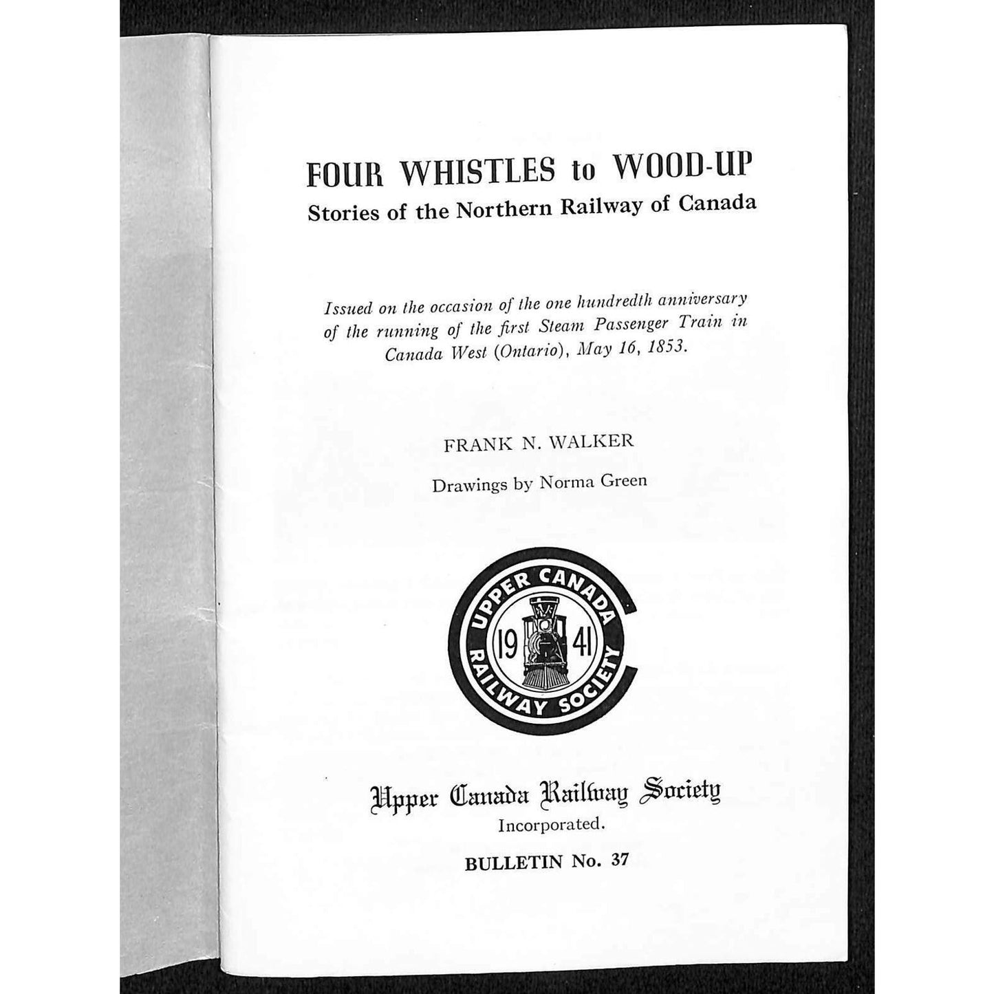 1941 "Four Whistles to Wood Up!" Booklet Northern Railway of Canada 64p Railroad